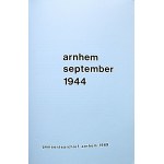 ARNHEM SEPTEMBER 1944. Arnhem 1969. published by Gemeentearchief. Printing and lay-out : Drukkerij Roos &amp; Roos....