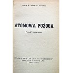 BOHUSZ - SZYSZKO ZYGMUNT. Atomowa pożoga. Powieść fantastyczna. Londyn 1956. Wyd...