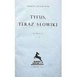 CZUCHNOWSKI MARIAN. Tyfus, teraz słowiki. Powieść. London 1951...