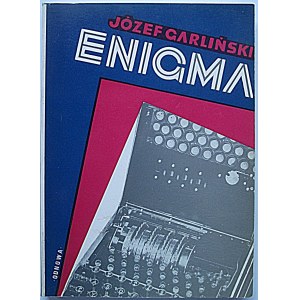 GARLIŃSKI JÓZEF. Enigma. Tajemnica Drugiej Wojny Światowej. Londyn 1980. Wydawnictwo Odnowa...