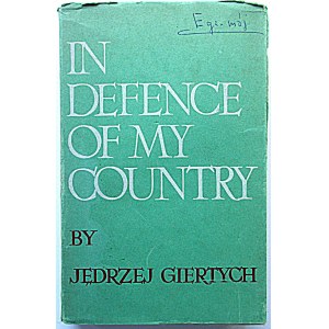 GIERTYCH JĘDRZEJ. In defence of my country. London 1981 Publications of the Roman Dmowski Society No. 19....