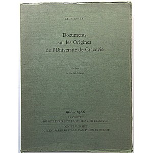 KOCZY LEON. Dokumente über die Ursprünge der Universität von Cracovie. Préface de Stefan Glaser. Imp...