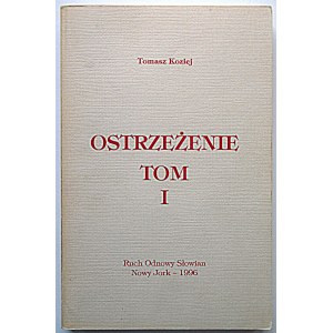 KOZIEJ TOMASZ [HENRYK PAWELEC]. Ostrzeżenie. Tom I. Nowy Jork 1996. Ruch Odnowy Słowian. Nakładem Autora...