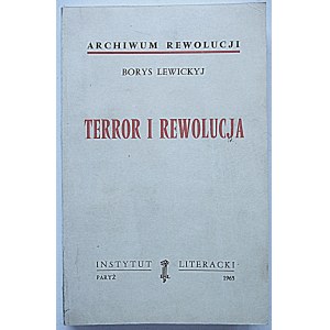 LEWICKYJ BORYS. Terror i rewolucja. Paryż 1965. Instytut Literacki. Biblioteka „Kultury” . Tom CXIII...