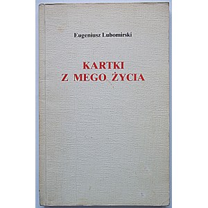 LUBOMIRSKI EUGENIUSZ. Kartki z mego życia. Londyn 1982. Polska Fundacja Kulturalna...