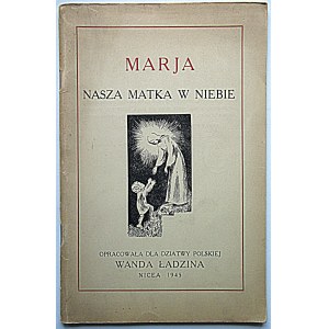 WANDA LADZINA. Marja our mother in heaven. Compiled for Polish children [...]. Nice 1945 [...