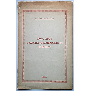 MARCINKOWSKI KAROL. Dwa listy Przeora A. Kordeckiego rok 1655. Scranton, U. S. A. 1956...