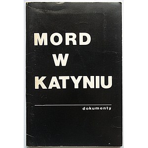 KATYŃ MURDER. Dokumente. New York [1981] Herausgegeben vom Verlag Life of the Polish Community - Adam Balaban....