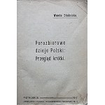 STUDNICKA WANDA. Post-partition history of Poland (Short review). Contents : Legjony. The state of partition...