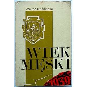 TROŚCIANKO WIKTOR. The age of manhood. A novel. London 1970. published by the Polish Cultural Foundation....