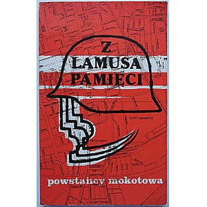 Z LAMUSA PAMIĘCI. POWSTAŃCY MOKOTOWA. Londyn 1989. Wydawnictwo i druk Oficyna Poetów i Malarzy...