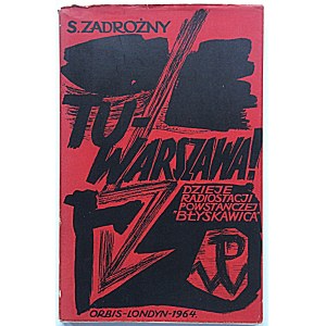ZADROŻNY S. Hier - Warschau. Die Geschichte des aufständischen Radiosenders Blyskawica. London 1964. veröffentlicht von Orbis Bookshop....