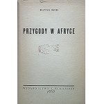 REID MAYNE. Adventures in Africa. W-wa [1953] Published by J. Kubicki. Print. Democratic Press. Format 15/20 cm...