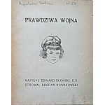 SŁOŃSKI EDWARD. Prawdziwa wojna. Napisał [...]. Ilustrował Bogdan Nowkowski. W-wa 1917. Nakładem Jana Sowicza...