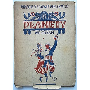 ORKAN WŁ. Płanety. W-wa [1927]. Rok Wydawnictwa Trzeci. Tom 7. Wyd. Bibl. Domu Polskiego. Druk. Zakł. Graf. B...