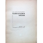 BAYKOWSKI JULJUSZ. Turkusowa arena. W-wa 1935. Wydawnictwo „Skrzydlatej Polski”. Druk i klisze Sp. Akc. Zakł...