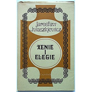 IWASZKIEWICZ JAROSŁAW Xenie and Elegies. W-wa 1970, Czytelnik Publishing House. Print. Zakł. Fraf. House of the Polish Word...