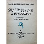 KADZIŃSKA HANNA i KACZYNSKA WANDA. Święty roczek w przysłowiach. Z ilustracjami Wandy Romeykówny...