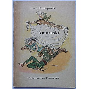 KONOPIŃSKI LECH. Amoreski. Opracowanie graficzne Maji Berezowskiej. Poznań 1963. Wyd. Poznańskie. Druk. Zakł...