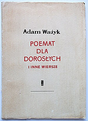 WAŻYK ADAM. Poemat dla dorosłych i inne wiersze. W-wa 1956. Wyd. PIW. Druk. Wydawnicza w Krakowie...