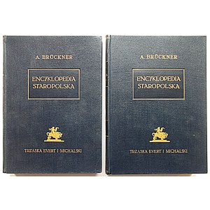 BRÜCKNER ALEKSANDER. Encyklopedia Staropolska. Opracował [...]...