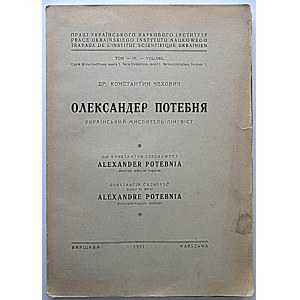 TSCHOCHOWITSCH KONSTANTIN. Alexander Potebnia Ukrainischer Sprachwissenschaftler. W-wa 1931...