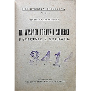 LENARDOWICZ MIECZYSŁAW. Na wyspach tortur i śmierci. Pamiętnik z Sołówek. W-wa 1930...