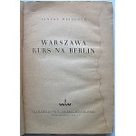 MEISSNER JANUSZ. Warsaw course to Berlin. W-wa 1948. published, and printed by Prasa Wojskowa. Format 15/21 cm. p. 161...