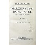 VAN DE VELDE TH. H. Małżeństwo doskonałe. Jego fizjologia i technika. Przełożył Dr. Zygmunt Jeliński...