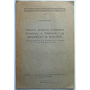 MELEZIN ABRAM. Niektóre zdobycze żydowskiej kolonizacji w Palestynie i jej perspektywy na przyszłość...