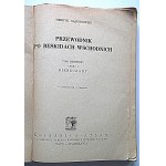 GĄSIOROWSKI HENRYK. Przewodnik po Beskidach Wschodnich. Tom Pierwszy. Część I. Bieszczady. Tom Pierwszy...