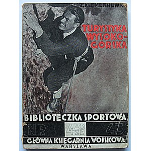 KLEMENSIEWICZ Z. Turystyka Wysokogórska. W-wa 1937. Główna Księgarnia Wojskowa. Druk. Narodowa, Cracow...