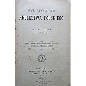 KRYNICKI K. Rys geografii Królestwa Polskiego. He crossed [...] . (Author of the book About the Vistula). W-wa 1907...