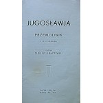 LUBACZEWSKI MICHAEL - study. Yugoslavia. Guide with 90 illustrations. Compiled by [...]. W-wa 1935...