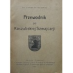 MAJKOWSKI ALEKSANDER. Führer durch die Kaschubische Schweiz. Kartuzy (Pommern) 1936...