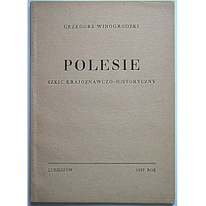 WINOGRADZKI GRZEGORZ. Polesie. Sketch of sightseeing and history. Lubieszow 1937. druk...
