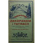 ZWOLIŃSCY MICHAEL and STEFAN. A guide to Zakopane and the Tatra Mountains. With a map of the Tatra Mountains in the scale of 1 ...