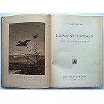 NIEDBAŁ LUDWIK. Z Łowisk Wielkopolskich. Obrazki i szkice przyrodniczo - myśliwskie. Poznań 1923...