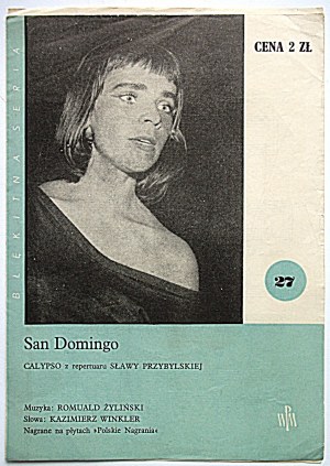 ŻYLIŃSKI ROMUALD - muzyka. WINKLER KAZIMIERZ - słowa. San Domingo. Calypso z repertuaru Sławy Przybylskiej...