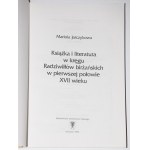 JARCZYKOWA Mariola - Książka i literatura w kręgu Radziwiłłów birżańskich...