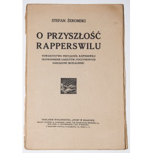 ŻEROMSKI Stefan - O przyszłość Rapperswilu, 1911