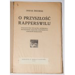 ŻEROMSKI Stefan - O przyszłość Rapperswilu [O budoucnosti Rapperswilu], 1911