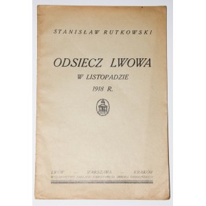 RUTKOWSKI Stanislaw - Odsiecz Lwow in November 1918.