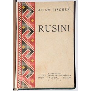 FISCHER Adam - Rusini. Grundriss der Ethnographie der Rus, 1928