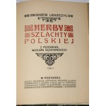 LESZCZYC Zbigniew - Herby szlachty polskiej. Mit einem Vorwort von Wacław Gąsiorowski. T. 1-2, 1908