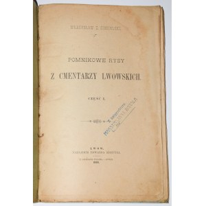 CIESIELSKI Władysław Z. - Pomnikowe rysy cmentarzy lwowskich, 1890