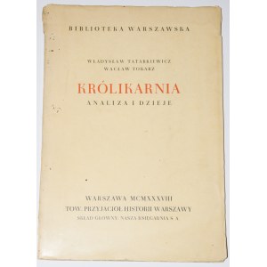 TATARKIEWICZ Władysław, TOKARZ Wacław - Królikarnia. Analiza i dzieje, 1938