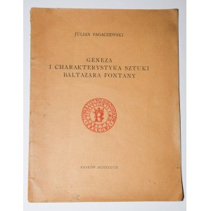 PAGACZEWSKI Julian - Genesis and characteristics of the art of Balthazar Fontana...1938