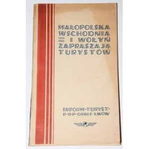 Małopolska Wschodnia i Wołyń zapraszają turystów. Przewodnik informacyjno-turystyczny P. B. P. Orbis Lwów [1937]