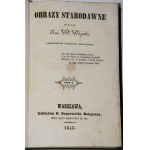 WOJCICKI Kaź.[imierz] Wł.[adysław] - Obrazy starodawne. S dřevoryty Wincentyho Smokowského. 1-2 komplet. 1843